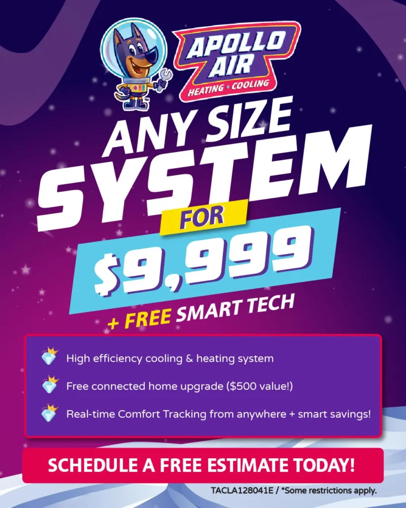 Any Size System for $8,999 + Free Smart Tech. Some Restrictions apply